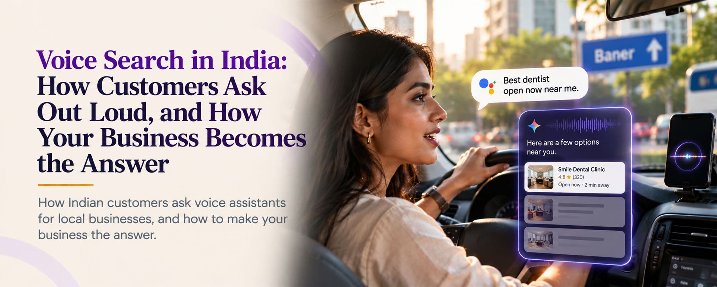 A woman driving in Pune asks her phone for the best dentist open now near her, and a voice assistant shows nearby clinic options on the dashboard screen